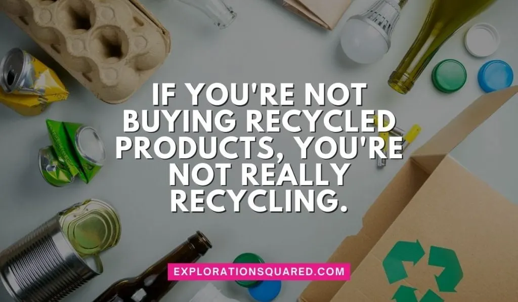 If you're not buying recycled products